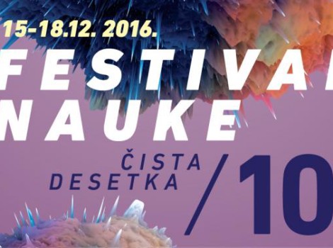 Festival nauke 2016, 10. Festival nauke na Beogradskom sajmu